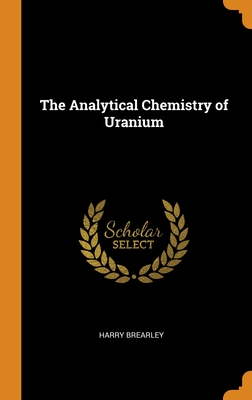 The Analytical Chemistry of Uranium