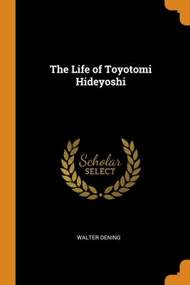 The Life of Toyotomi Hideyoshi