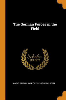 The German Forces in the Field