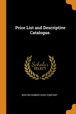 Price List and Descriptive Catalogue.