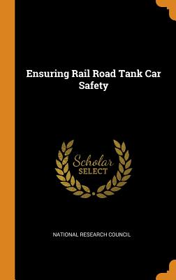 Ensuring Rail Road Tank Car Safety