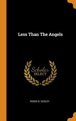 Less Than the Angels