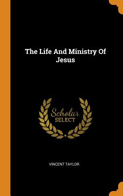 The Life and Ministry of Jesus