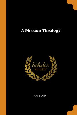 A Mission Theology