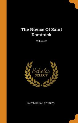 The Novice of Saint Dominick; Volume 2