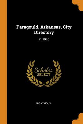 Paragould, Arkansas, City Directory: Yr.1920