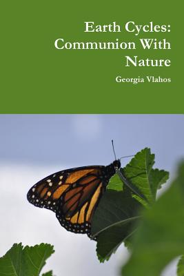 Earth Cycles: Communion With Nature