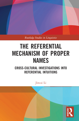 The Referential Mechanism of Proper Names: Cross-Cultural Investigations Into Referential Intuitions