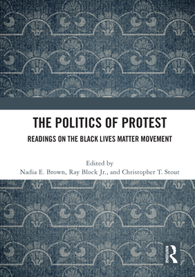 The Politics of Protest: Readings on the Black Lives Matter Movement