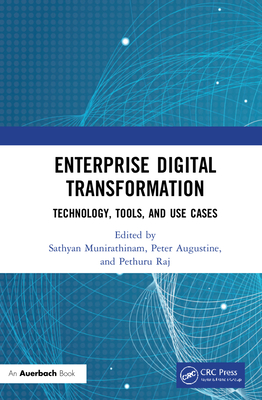 Enterprise Digital Transformation: Technology, Tools, and Use Cases