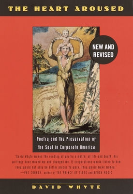 The Heart Aroused: Poetry and the Preservation of the Soul in Corporate America