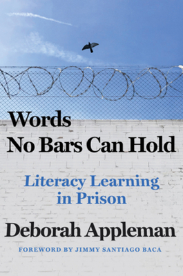 Words No Bars Can Hold: Literacy Learning in Prison