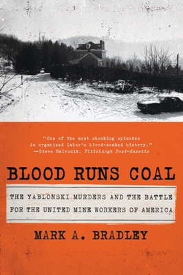 Blood Runs Coal: The Yablonski Murders and the Battle for the United Mine Workers of America