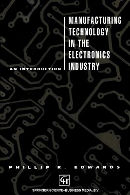 Manufacturing Technology in the Electronics Industry: An Introduction