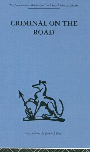 Criminal on the Road: A Study of Serious Motoring Offences and Those Who Commit Them