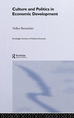 Culture and Politics in Economic Development