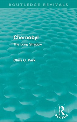 Chernobyl (Routledge Revivals): The Long Shadow