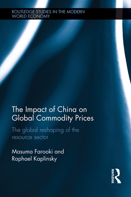 The Impact of China on Global Commodity Prices: The Disruption of the World's Resource Sector
