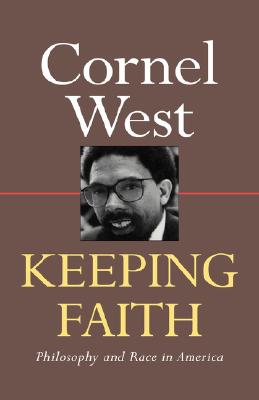 Keeping Faith: Philosophy and Race in America