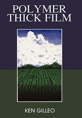 Polymer Thick Film: Today's Emerging Technology for a Clean Environment Tomorrow