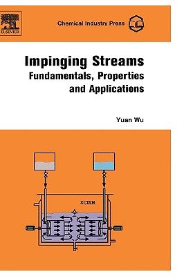 Impinging Streams: Fundamentals, Properties and Applications