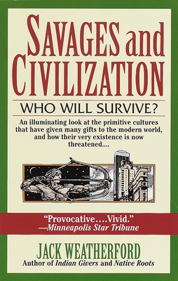 Savages and Civilization: Who Will Survive?