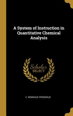 A System of Instruction in Quantitative Chemical Analysis