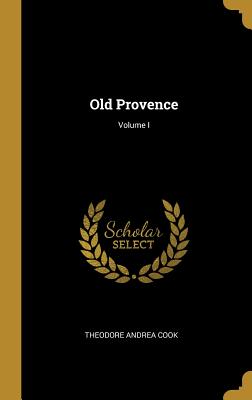 Old Provence; Volume I