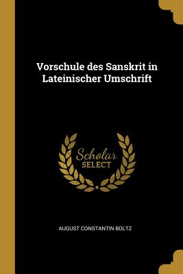 Vorschule Des Sanskrit in Lateinischer Umschrift