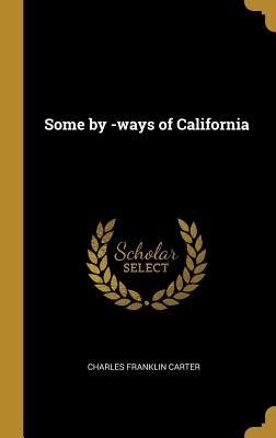 Some by -ways of California