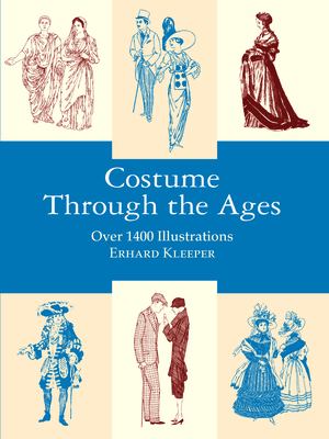 Costume Through the Ages: Over 1400 Illustrations