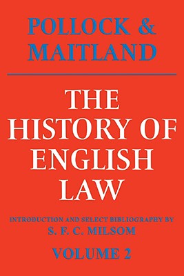The History of English Law: Volume 2: Before the Time of Edward I