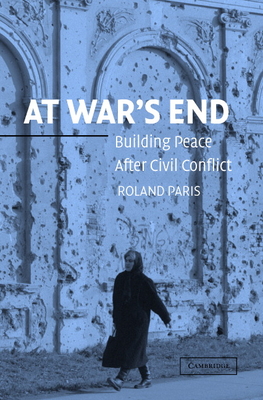At War's End: Building Peace After Civil Conflict