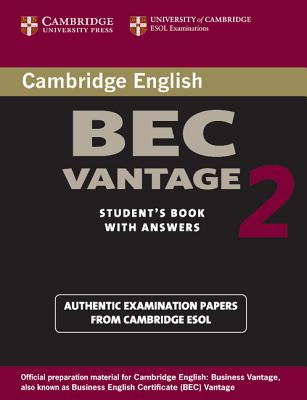 Cambridge Bec Vantage 2 Student's Book with Answers: Examination Papers from University of Cambridge ESOL Examinations