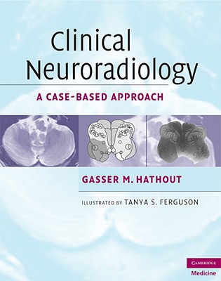 Clinical Neuroradiology: A Case-Based Approach