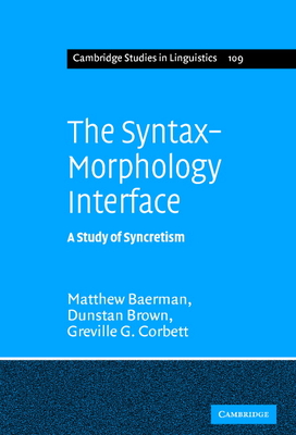 The Syntax-Morphology Interface: A Study of Syncretism