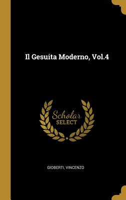 Il Gesuita Moderno, Vol.4
