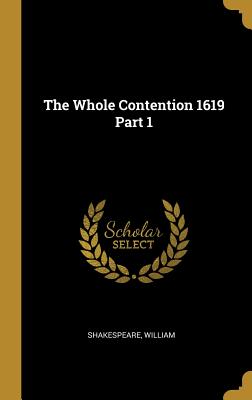 The Whole Contention 1619 Part 1