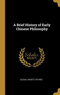 A Brief History of Early Chinese Philosophy
