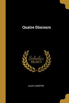 Quatre Discours