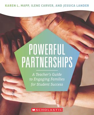 Powerful Partnerships: A Teacher's Guide to Engaging Families for Student Success