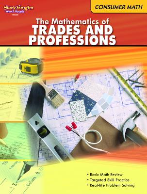 The Mathematics of Trades & Professions: Consumer Mathematics Reproducible