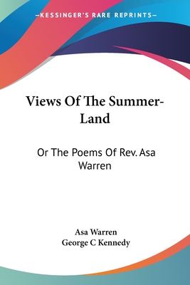 Views Of The Summer-Land: Or The Poems Of Rev. Asa Warren