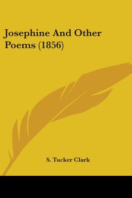 Josephine And Other Poems (1856)