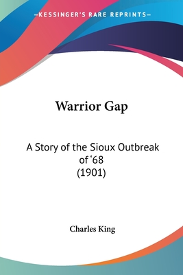 Warrior Gap: A Story of the Sioux Outbreak of '68 (1901)