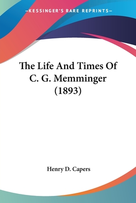 The Life And Times Of C. G. Memminger (1893)