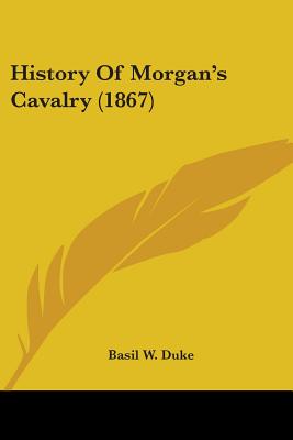 History Of Morgan's Cavalry (1867)