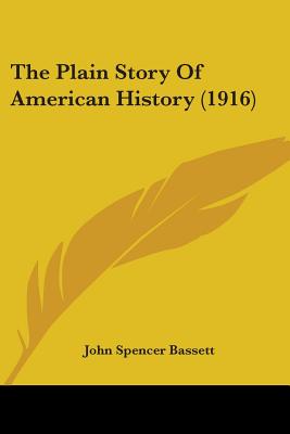 The Plain Story Of American History (1916)