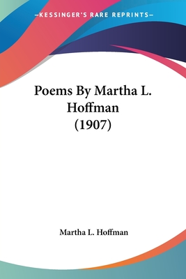 Poems By Martha L. Hoffman (1907)