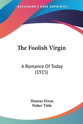 The Foolish Virgin: A Romance Of Today (1915)